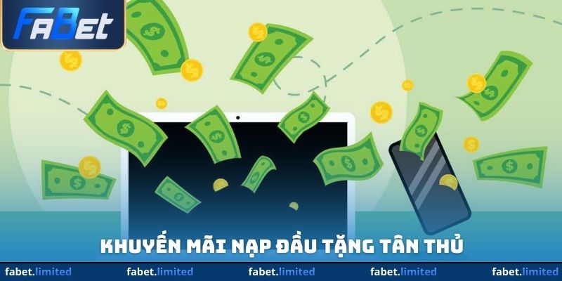 Nạp tiền lần đầu có khuyến mãi FABET