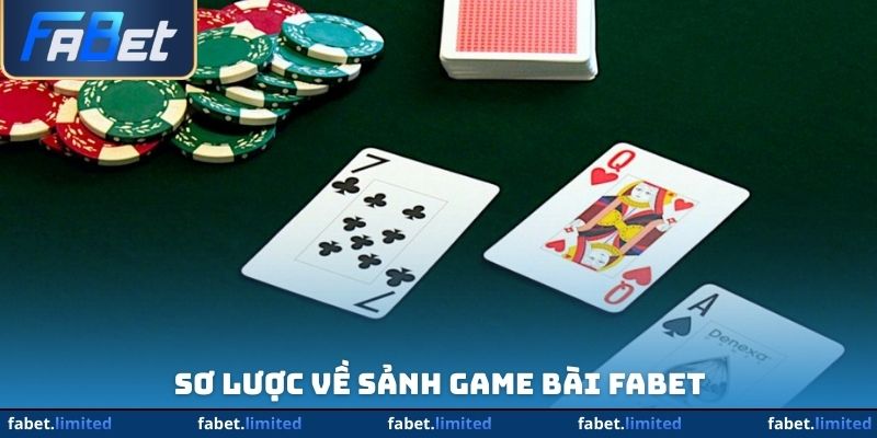 Sơ lược về sảnh game bài FABET